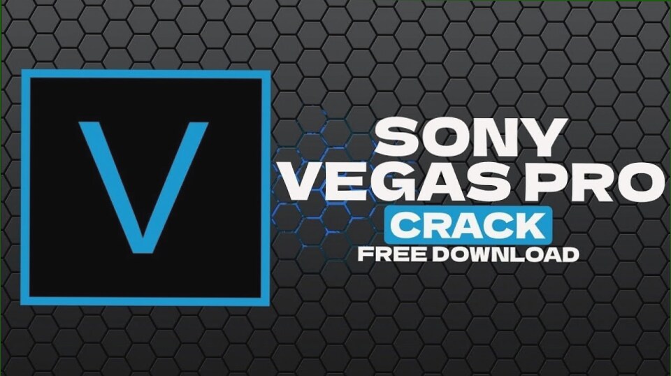 SONY Vegas Pro Crack