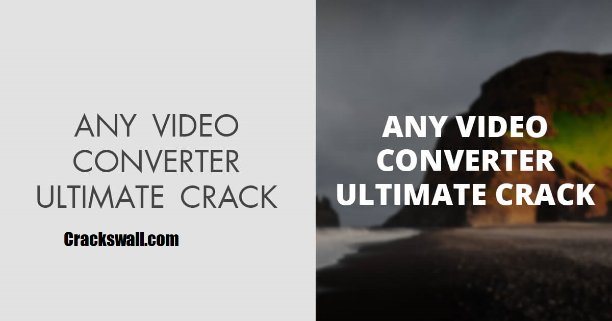 Any Video Converter Crack + Serial Key Free Download
