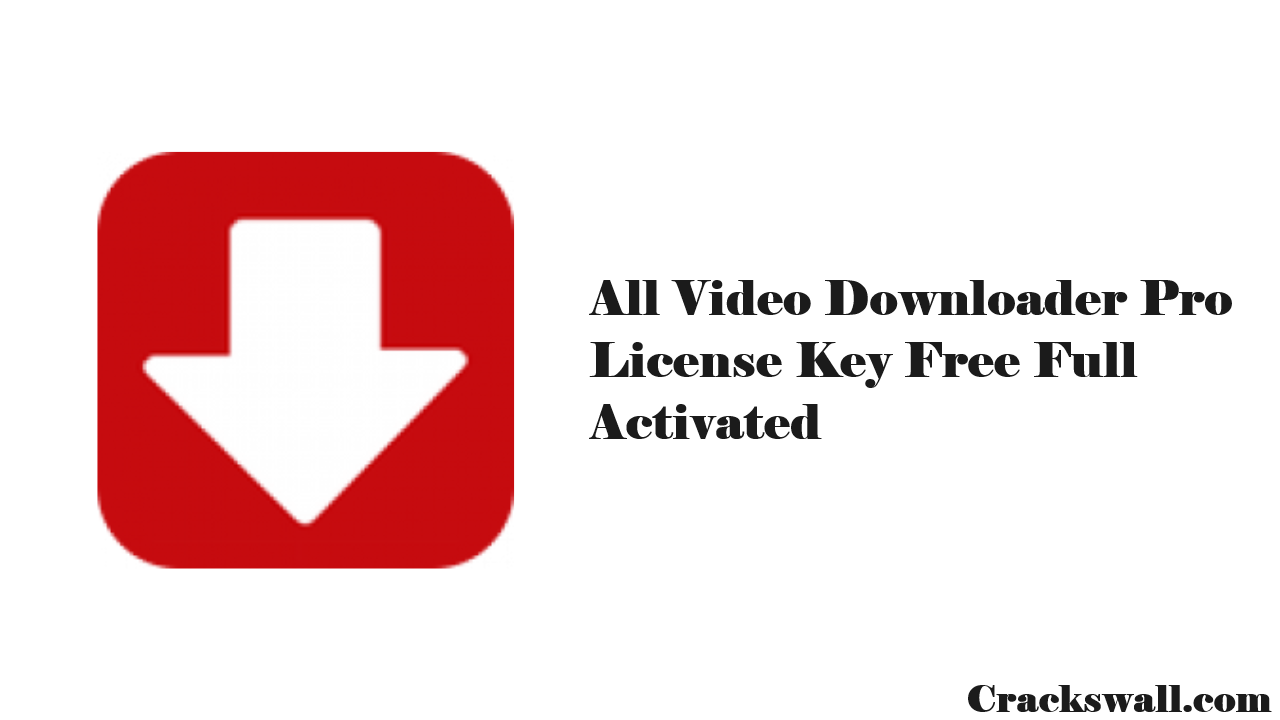 All Video Downloader Pro Crack